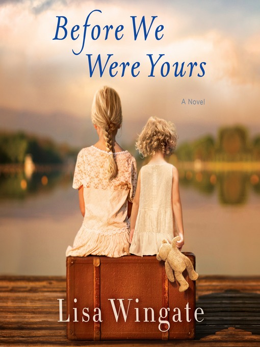 Title details for Before We Were Yours by Lisa Wingate - Wait list